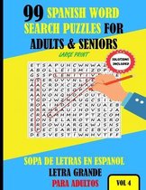99 Spanish Word Search Puzzles For Adults & Seniors Large Print Vol 4