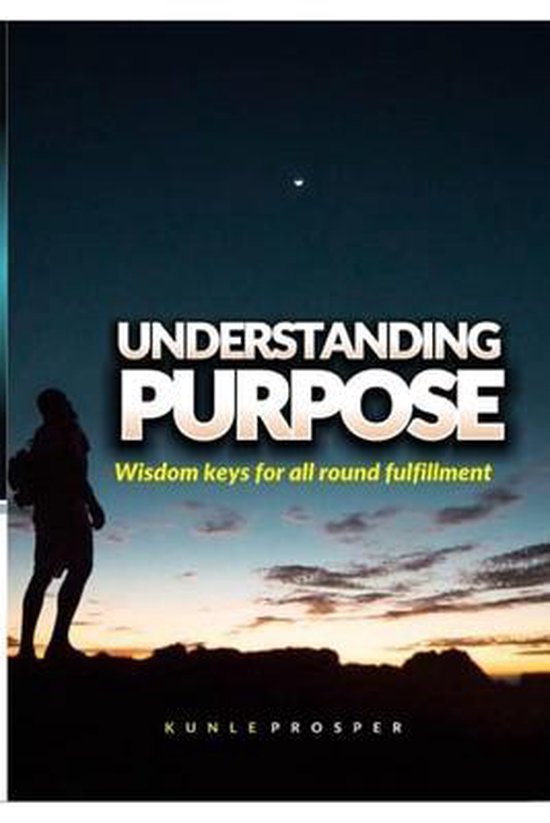 Understanding Purpose 9798677310720 Kunle Prosper Boeken