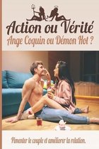 Action ou Verite Ange Coquin ou Demon Hot?