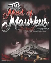 The Mind of Maurkus