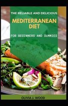 The Reliable And Delicious Mediterranean Diet For Beginners And Dummies