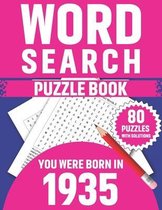 You Were Born In: Word Search Puzzle Book: You Were Born In 1935