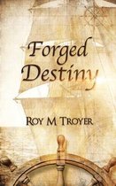 Forged Destiny