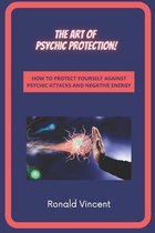 The Art of Psychic Protection