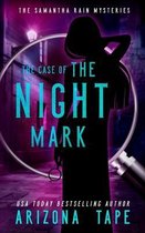 Samantha Rain Mysteries-The Case Of The Night Mark