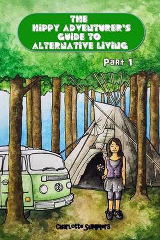 The Hippy Adventurer's Guide to Alternative Living-The Hippy ... - cover