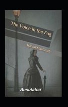 The Voice in the Fog Annotated