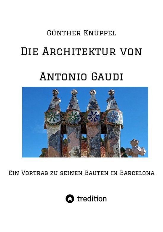 Die Architektur von Antonio Gaudi - cover