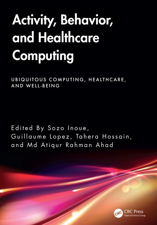 Ubiquitous Computing, Healthcare and Well-being- Activity, B ... - cover