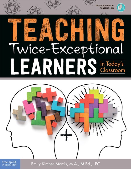 Teaching Twice-Exceptional Learners in Today's Classroom - cover