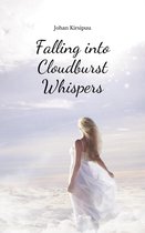 Falling into Cloudburst Whispers