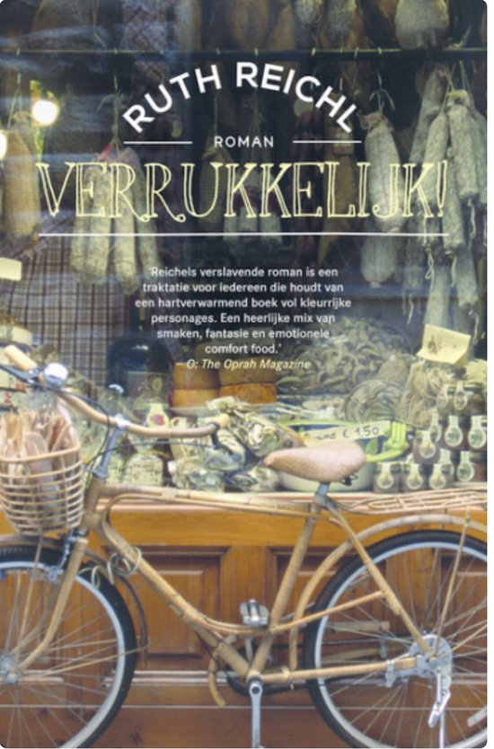 verrukkelijk ! - ruth reichl