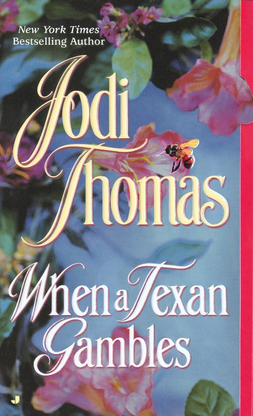 Boekomslag 'When a Texan Gambles' van Jodi Thomas, met roze bloemen en een bij op een blauwe achtergrond.