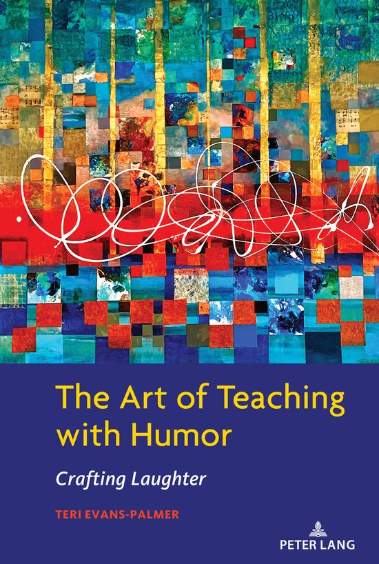 Boekomslag: 'The Art of Teaching with Humor' met abstracte, kleurrijke vierkanten en witte krullijnen tegen een blauwe achtergrond.