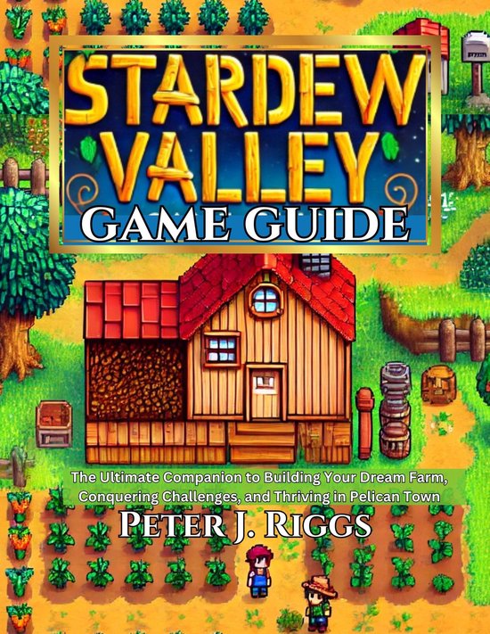 STARDEW VALLEY GAME GUIDE