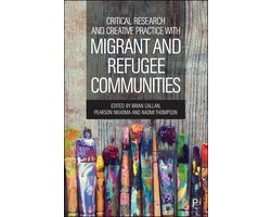 Critical Research and Creative Practice with Migrant and Refugee Communities