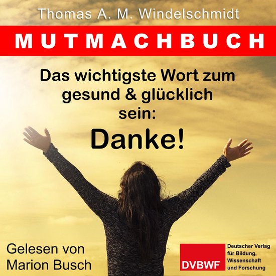 Das wichtigste Wort zum gesund & glücklich sein: Danke! - cover