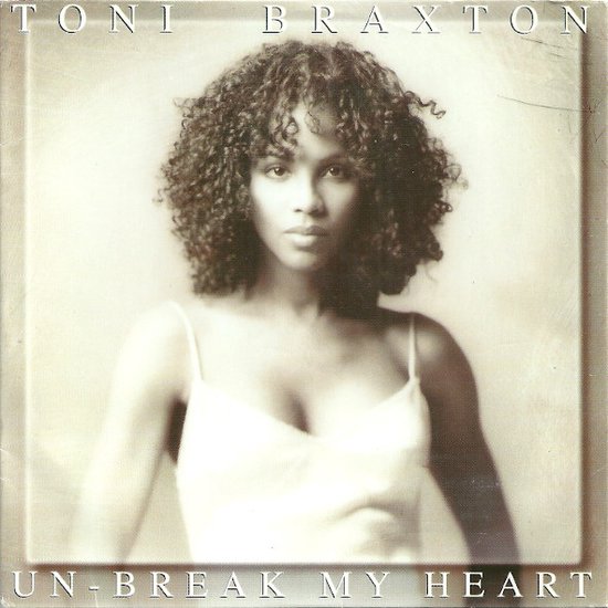 Toni Braxton - Un Break My Heart