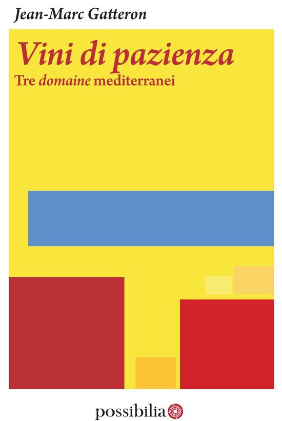 Vini di pazienza - Tre domaine mediterranei - cover