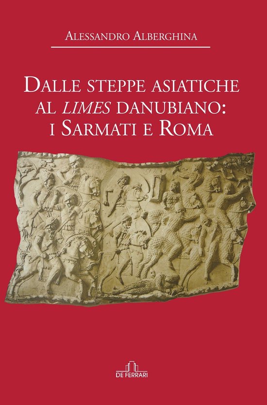 Storia - Dalle steppe asiatiche al Limes danubiano: i Sarmat ... - cover