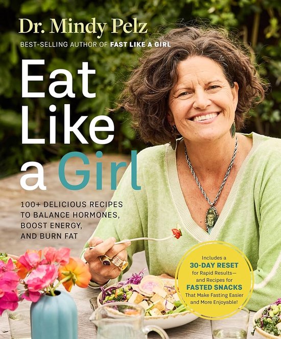 Eat Like a Girl: 100+ Delicious Recipes to Balance Hormones, ... - cover