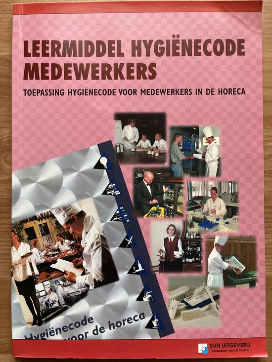 Leermiddel hygiënecode medewerkers : toepassing hygiënecode voor medewerkers in de horeca