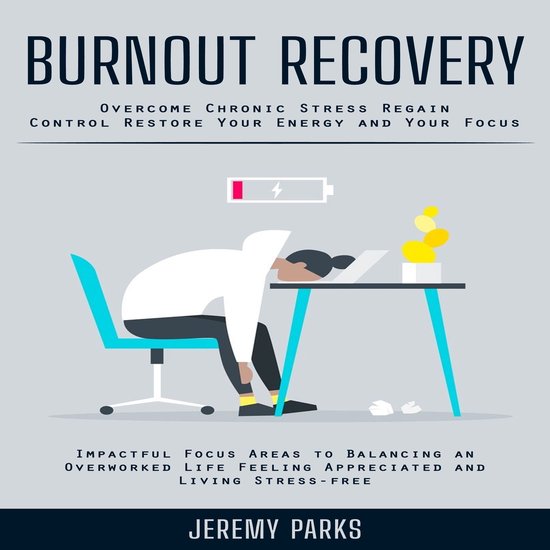 Burnout Recovery: Overcome Chronic Stress Regain Control Res ... - cover