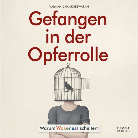 Gefangen in der Opferrolle: Warum Wokeness scheitert - cover