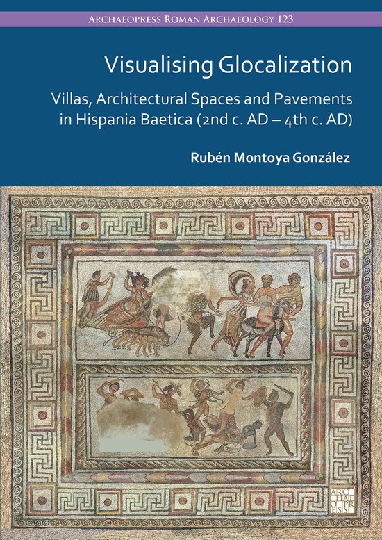 Archaeopress Roman Archaeology- Visualising Glocalization - cover
