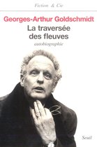 La Traversée des fleuves. Autobiographie