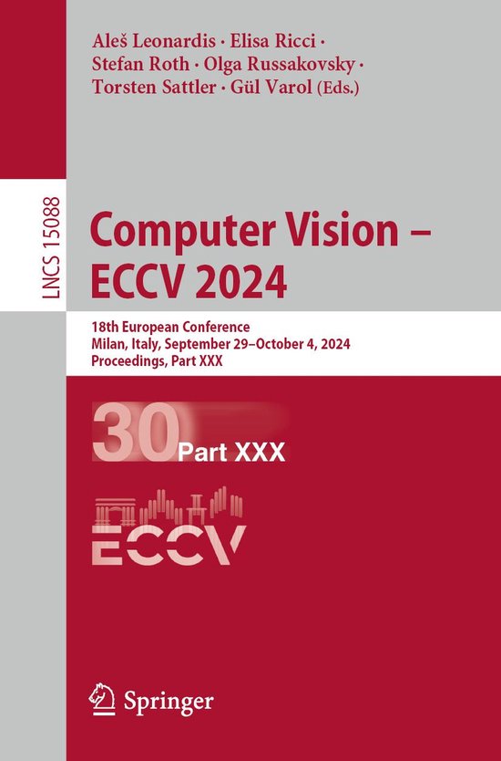 Lecture Notes in Computer Science 15088 - Computer Vision – ECCV 2024 ...
