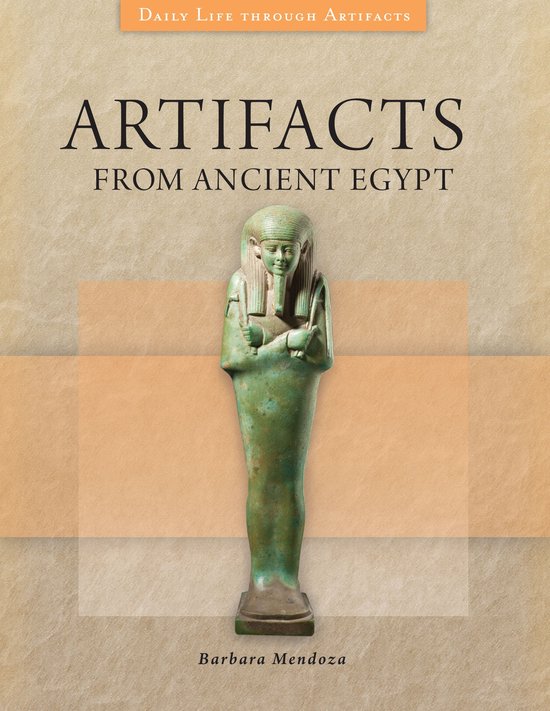 Daily Life through Artifacts - Artifacts from Ancient Egypt - cover