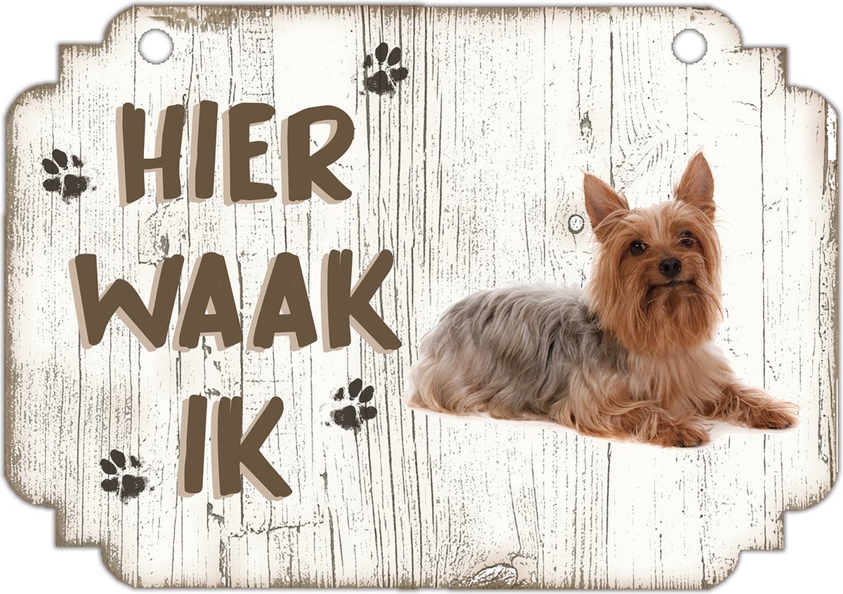 Hier Waak Ik: Australische Silky Terier | Waakbord | Spreukenbord | Hondenras | Hond | Betreden op eigen risico | Pas Op Voor De Hond | Deurbordjes | Bewaker Van Dit Huis