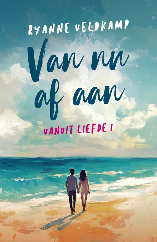 Vanuit liefde 1 - Van nu af aan - cover