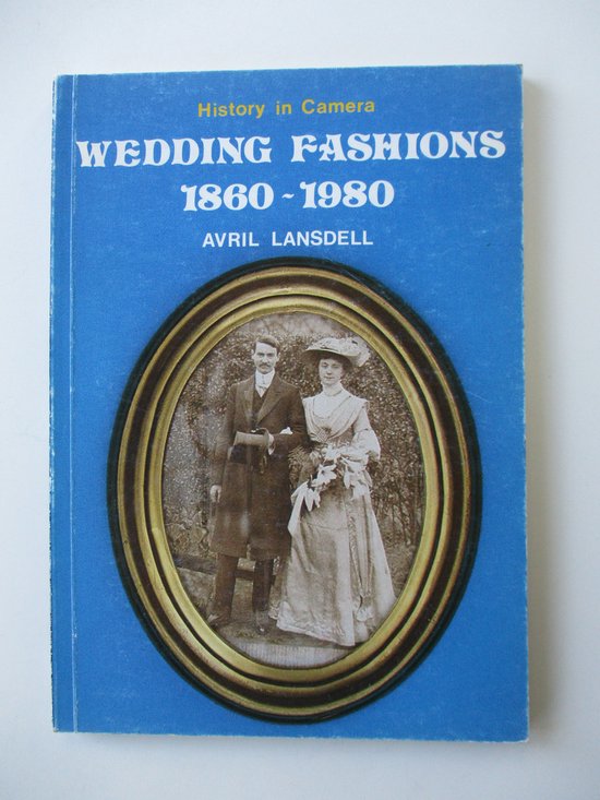 Wedding Fashions, 1860-1980 - cover