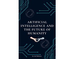 Artificial Intelligence and the Future of Humanity