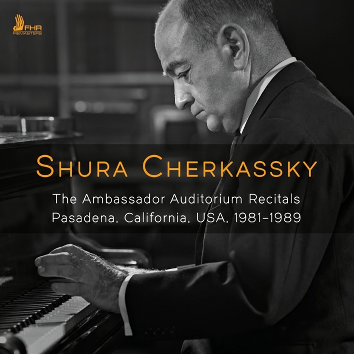 Shura Cherkassky: The Ambassador Auditorium Recitals