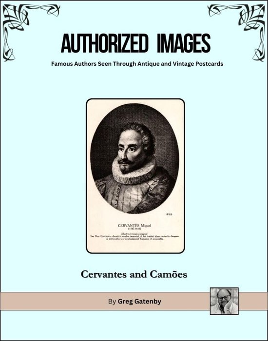 Authorized Images: Famous Authors Seen Through Antique and Vintage Postcards, Spotlight Edition 11 - Authorized Images, Famous Authors Seen Through Antique and Vintage Postcards