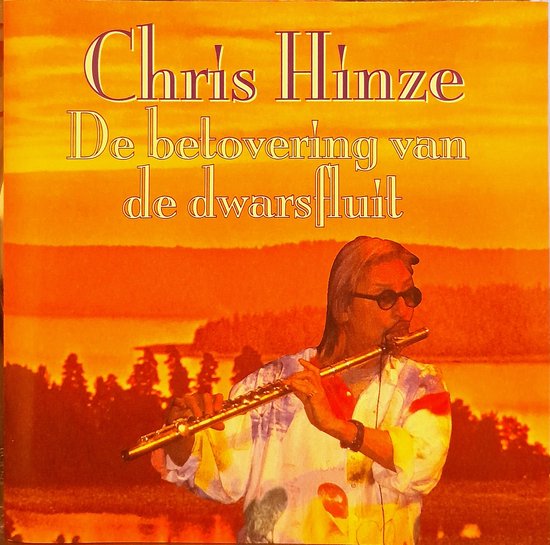 Chris Hinze - De betovering van de Dwarsfluit - CD