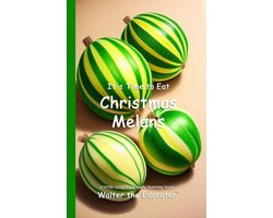 Time to Eat Book Series - It's Time to Eat Christmas Melons