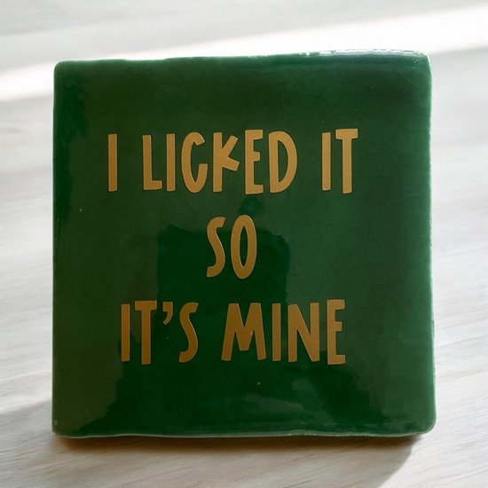 Tuile de Hip avec texte-Je l'ai léché donc c'est Mine-Green-Saying-Gift-Gift-Gift-Funny-Birthday-Holidays