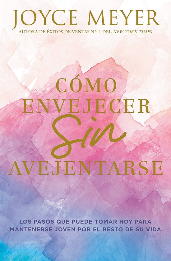Cómo Envejecer Sin Avejentarse: Los Pasos Que Puede Tomar H ... - cover