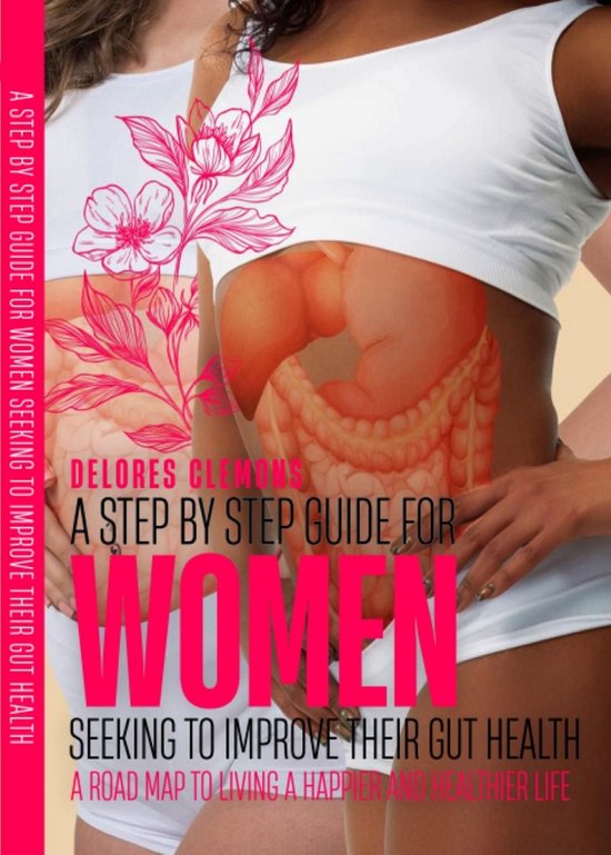A Step-by-Step Guide for Women Seeking to Improve Their Gut  ... - cover