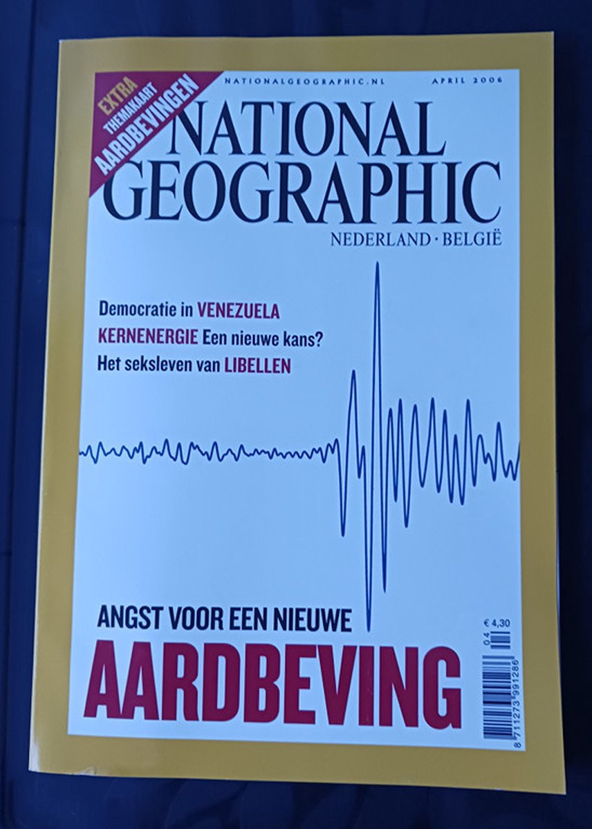 NATIONAL GEOGRAPHIC APRIL 2006 EDITIE NEDERLAND BELGIË TIJDSCHRIFT (ANGST VOOR NIEUWE AARDBEVING)