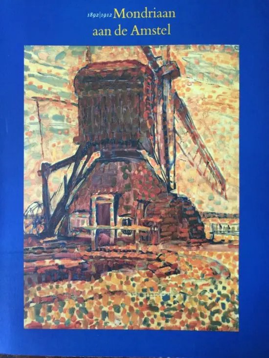 1892-1912 Mondriaan aan de amstel