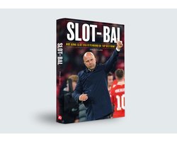 Slot-bal: Hoe Arne Slot via Feyenoord de top bestormt - Geschreven door AD-journalist Mikos Gouka