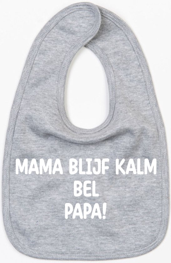 Bavoir Maman Keep Calm Call Dad - Grijs- Taille Unique
