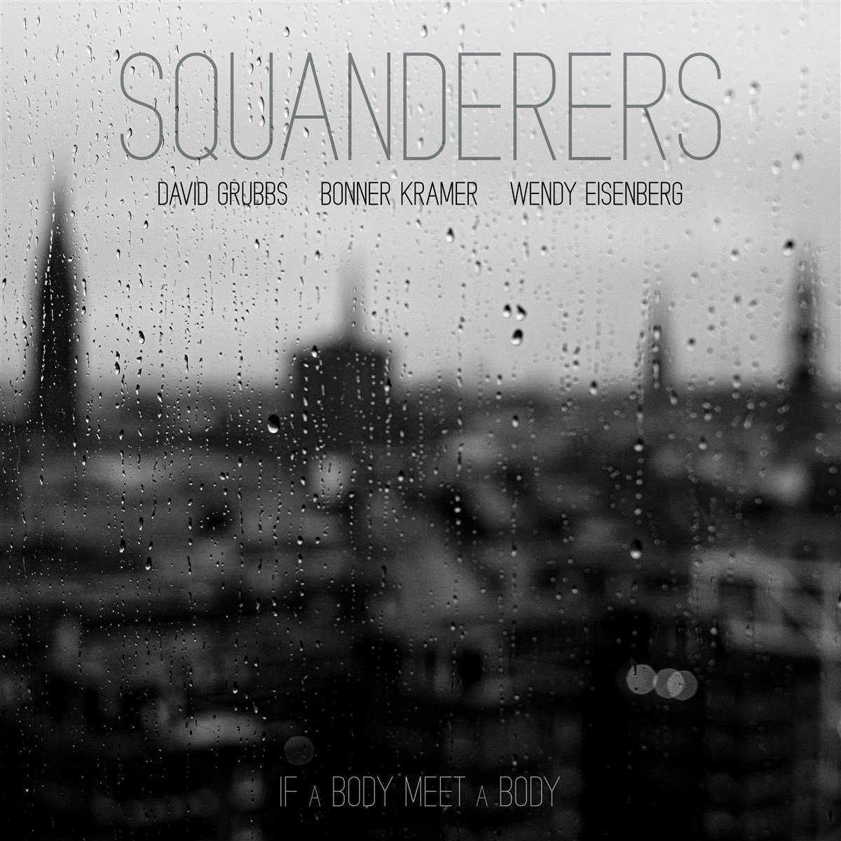 Squandereres - If A Body Meet A Body (LP) (Coloured Vinyl)
