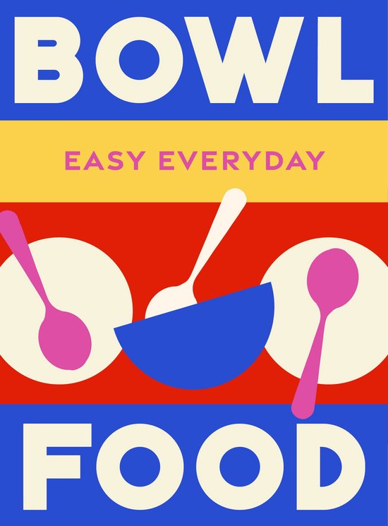 Easy Everyday- Bowl Food - cover
