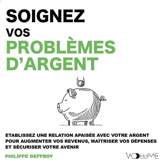 Soignez vos problèmes d'argent - cover